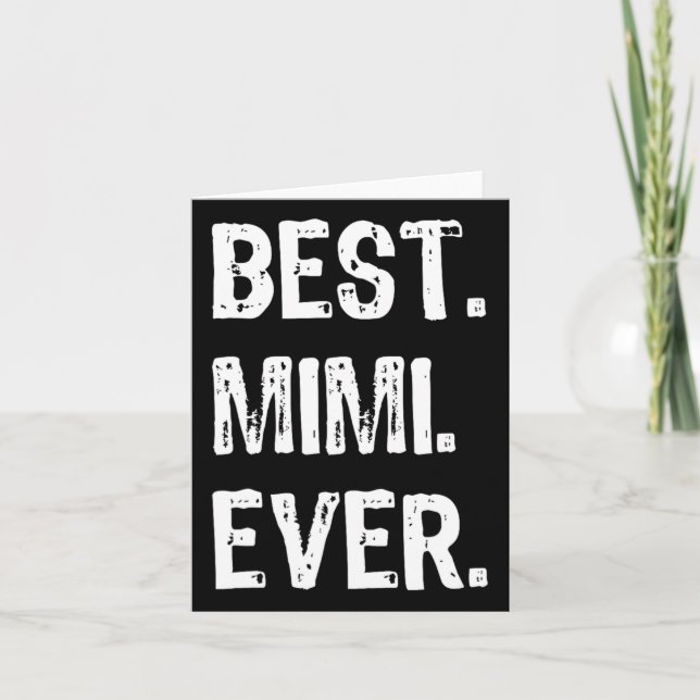 Cool Best Mimi Ever Family Funny  Card (Front)