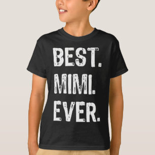 Cool Best Mimi Ever Family Funny  T-Shirt