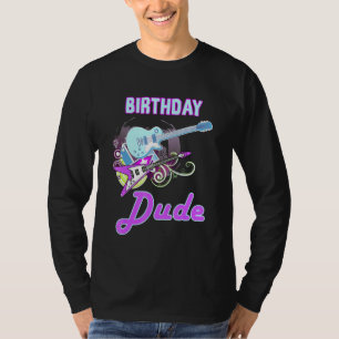 Cool Birthday Dude Rock Star Boy Guy Party Day Mus T-Shirt