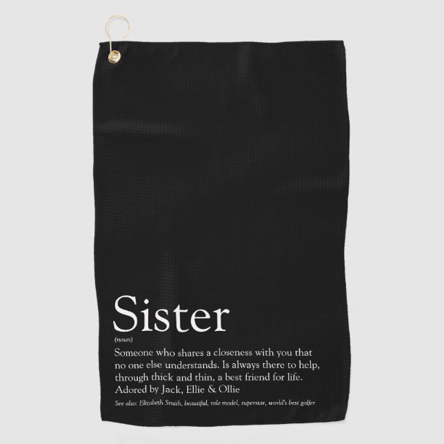 Cool Black and White Fun Sister Definition Golf Towel (Front)