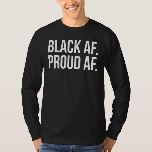 Cool Black History Month with White Text Black AF T-Shirt (Front)