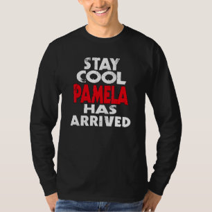 Cool bleiben Pamela ist angekommen slogan fun sayi T-Shirt