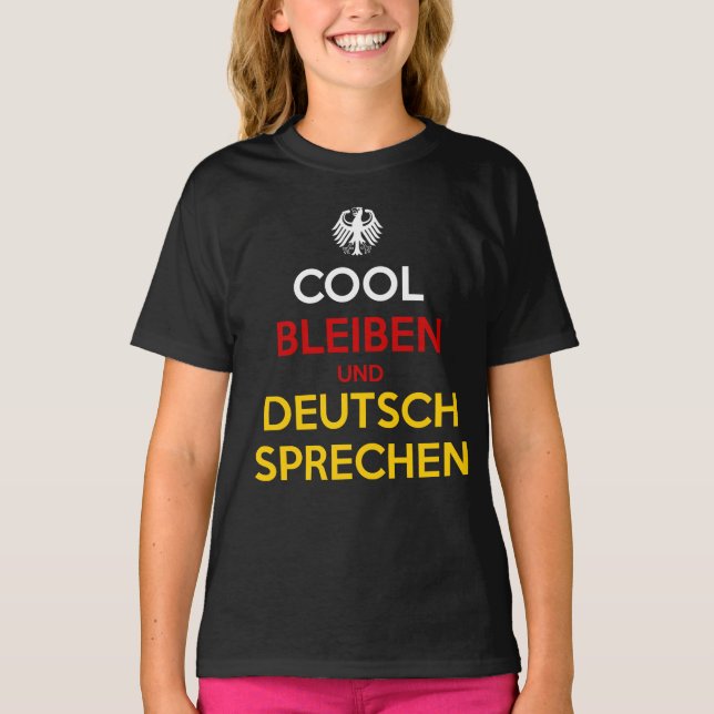 Cool Bleiben und Deutsch Sprechen T-Shirt (Front)