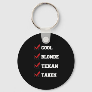 Cool blonde Texan taken checklist T-Shirt Key Ring
