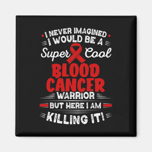 Cool Blood Cancer Warrior Blood Cancer Awareness Magnet