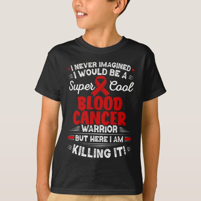 Cool Blood Cancer Warrior Blood Cancer Awareness  T-Shirt (Front)