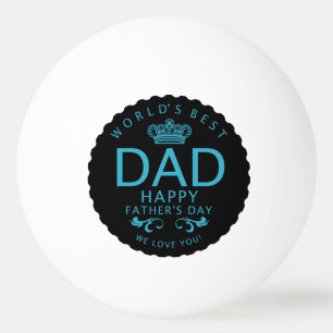 Cool Blue & Black Worlds Best Dad Fathers Day Ping Pong Ball