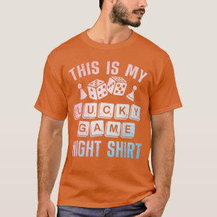 Cool Board Games For Men Women Lucky Game Night Ga T-Shirt