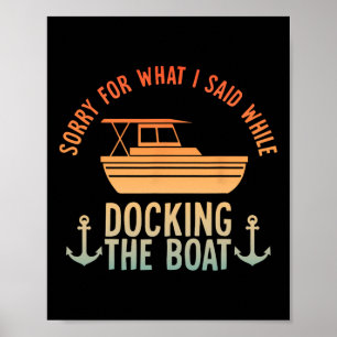 Cool Boat Art For Men Women Boating Docking Dock B Poster