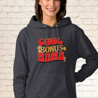 "Cool Bonus Mama"  Hoodie