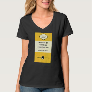 Cool Book Cover Title History Of Weather Forecasti T-Shirt