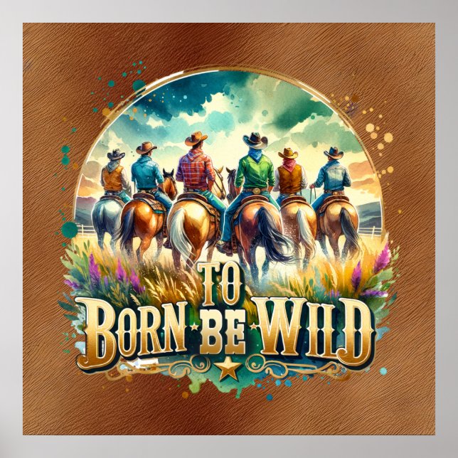 Cool born wild Cowboy Western Poster (Front)
