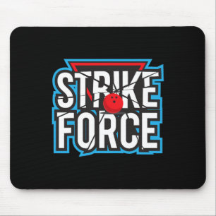 Cool Bowling Strike Force Bowling Fan Bowling Team Mouse Pad