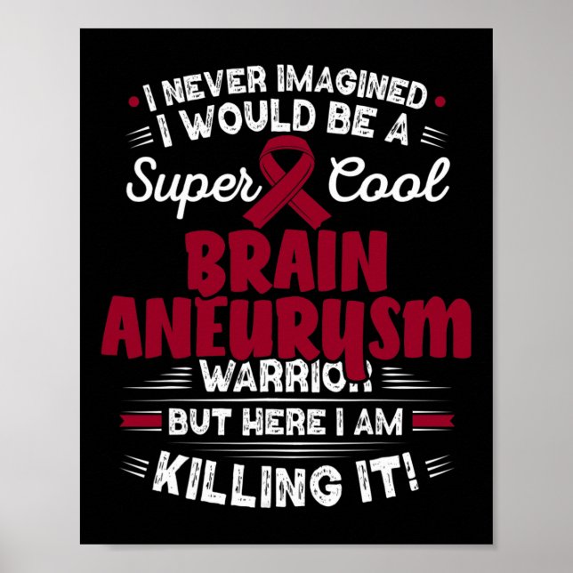Cool Brain Aneurysm Warrior Brain Aneurysm Awarene Poster (Front)