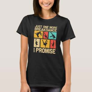 Cool Breakdancing For Men Women Hip Hop Dance Brea T-Shirt