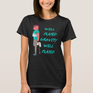 Cool Broken Arm And Leg For Kids Gravity Gag T-Shirt