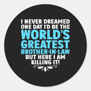 Cool Brother In Law Art For Men Boys Future Brothe Classic Round Sticker