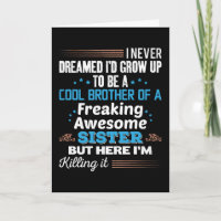 Cool Brother Of Freaking Awesome Sister Gift