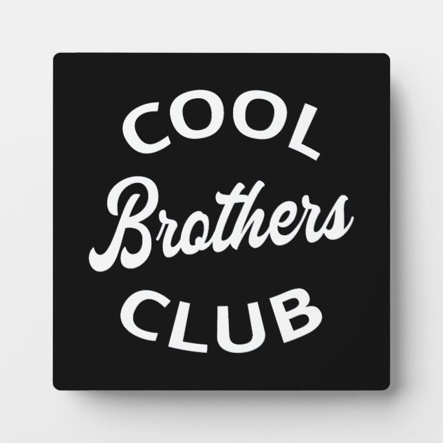 Cool Brothers Club I Plaque (Front)