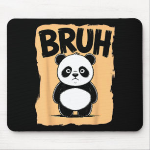 Cool Bruh Panda Men Women Kids Teens Funny Bruh Pa Mouse Pad