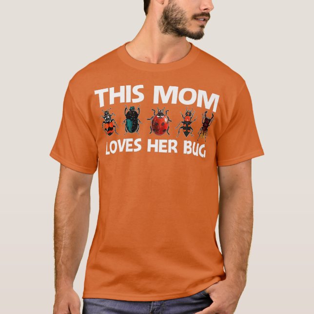 Cool Bug Gift For Mum Mother Bug Hunter Animal T-Shirt (Front)