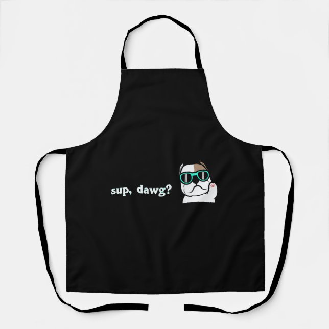 Cool Bulldog with Mint Sunglasses! Sup Dawg! Apron (Front)