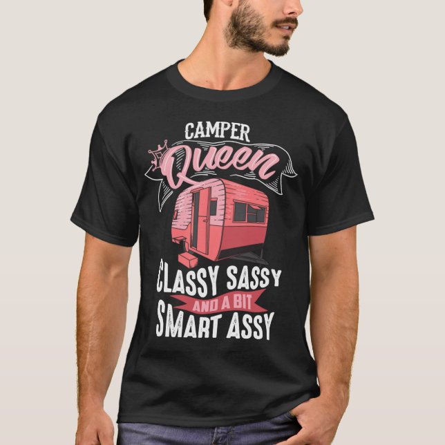 Cool Camper Queen Classy Sassy Smart Assy Funny Ca T-Shirt (Front)