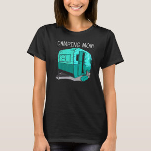 Cool Camping For Mum Mother Camper Camping Outdoor T-Shirt
