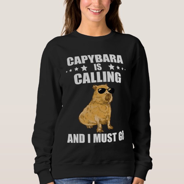 Cool Capybara  Capybara Rodent Animal Capybara Cal Sweatshirt (Front)