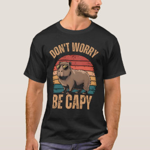 Cool Capybara Don’t Worry Be Capy Funny Sunglasses T-Shirt