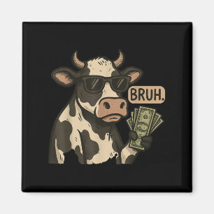 Cool Cash Cow Bruh Sungles Money Funny Animal Cow Magnet