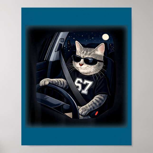 Cool Cat Driving 67 Sungles Funny For Men Women Ki Poster (Front)
