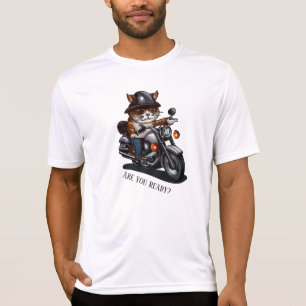 Cool Cat Riding Motorcycle Are you ready T-Shirt
