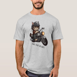 Cool Cat Riding Motorcycle Are you ready T-Shirt