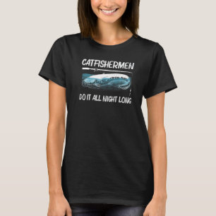 Cool Catfish Fishing For Men Women Catfishing Rod  T-Shirt