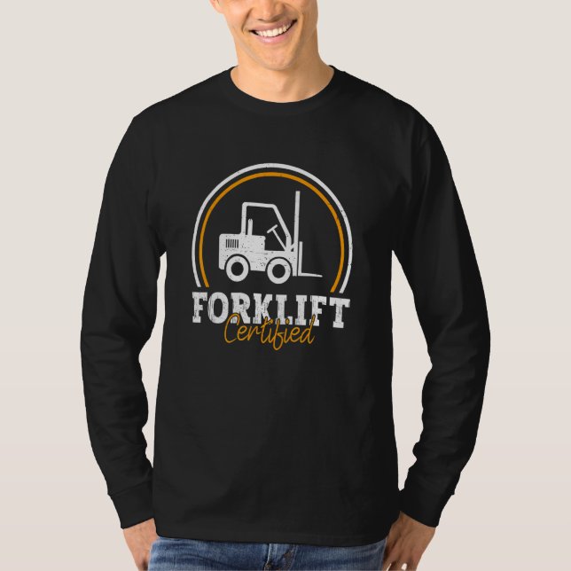 Cool Certified Forklift Operator Driver For Men Wo T-Shirt (Front)