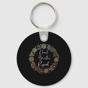 Cool Chant Breathe Repeat A Spiritual Bhakti Yoga  Key Ring