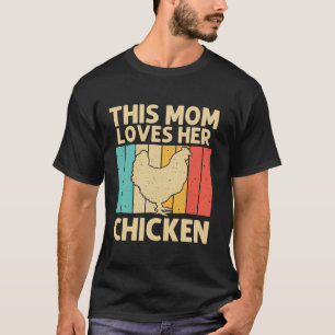Cool Chicken Art For Mum Mama Chicken Lovers Roost T-Shirt