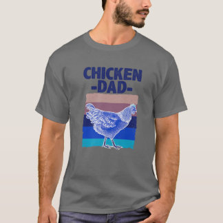 Cool Chicken Dad For Men Father Hen Chicken Farmer T-Shirt