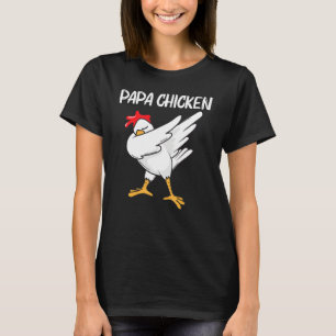 Cool Chicken For Men Dad Dabbing Domestic Fowl Pou T-Shirt