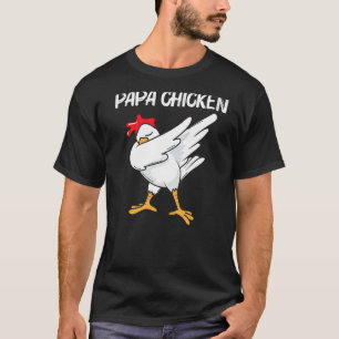 Cool Chicken For Men Dad Dabbing Domestic Fowl Pou T-Shirt