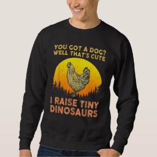 Cool Chicken For Men Women Kids Poultry Chicken Fa Sweatshirt