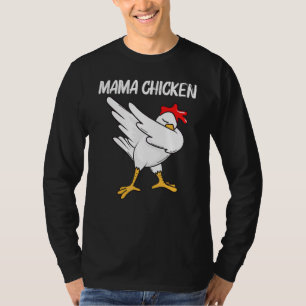 Cool Chicken For Women Mum Dabbing Domestic Fowl P T-Shirt