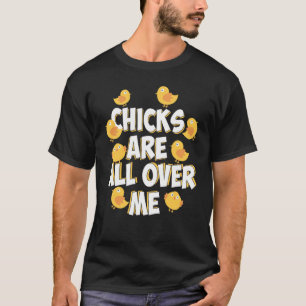 Cool Chicks Are All Over Me   Easter For Men Women T-Shirt