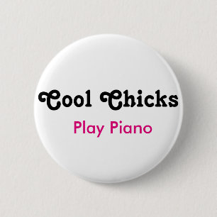 Cool Chicks Play Piano 6 Cm Round Badge