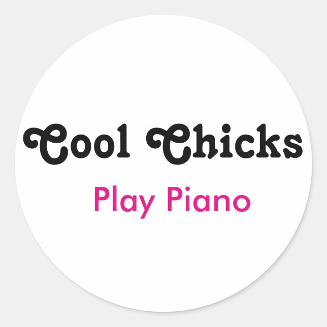 Cool Chicks Play Piano Classic Round Sticker (Front)