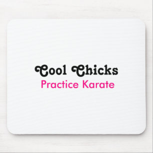 Cool Chicks Practice Karate T Shirt Mouse Pad