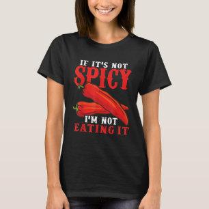 Cool Chilli Pepper Spicy Food Men Women Eat Spic T-Shirt