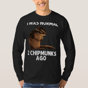 Cool Chipmunk For Men Women Squirrel Whisperer  Ro T-Shirt