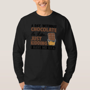 Cool Chocolate For Men Women Dark Chocolate  Candy T-Shirt